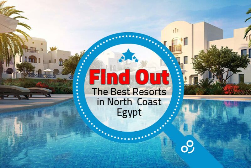 The Best Resorts in North Coast Egypt