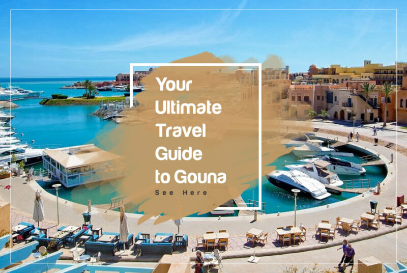 Your Ultimate Travel Guide to EL Gouna