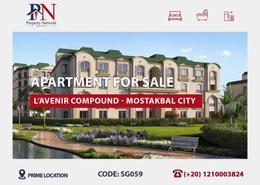 Apartment - 3 bedrooms - 3 bathrooms for للبيع in L'avenir - Mostakbal City Compounds - Mostakbal City - Future City - Cairo